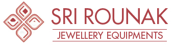 Sri Rounak Jewellery Equipments